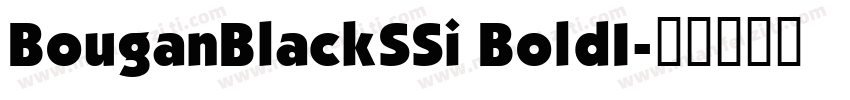 BouganBlackSSi BoldI字体转换